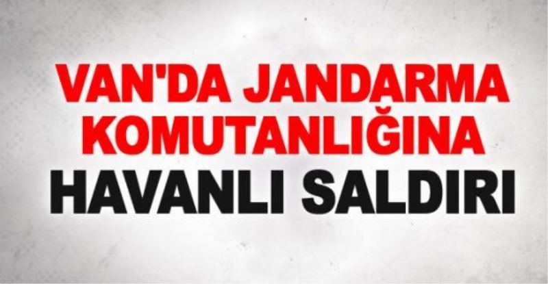  Jandarma komutanlığına havanlı saldırı