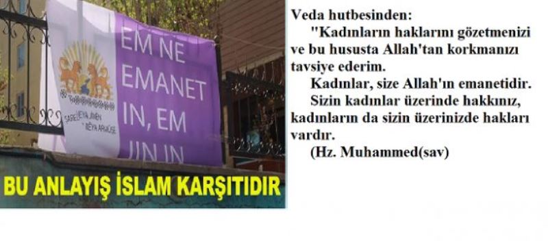  “KADINLIK ANNELİK İSE BİZ KADIN DEĞİLİZ”