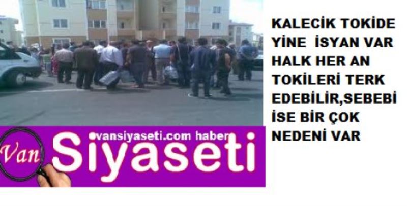 KALECİK TOKİ SAKİNLERİ EVLERİNİ TERK ETMEK ÜZERE