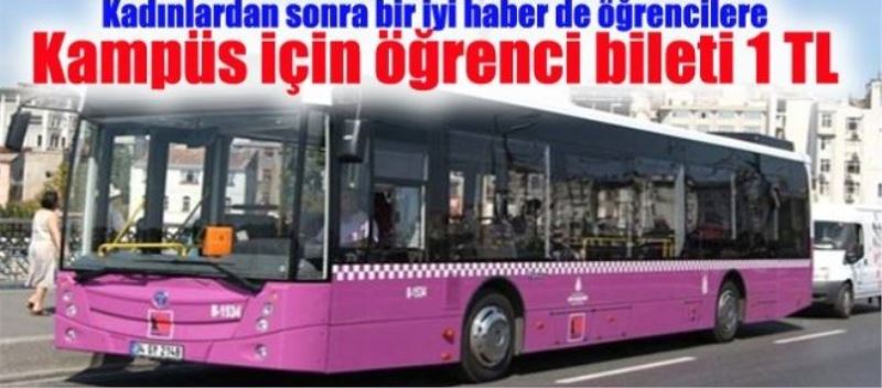 Kampüs için öğrenci bileti 1 TL