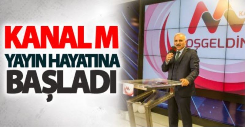 Kanal M yayın hayatına başladı