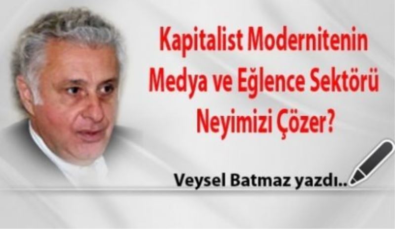 Kapitalist Modernitenin Medya ve Eğlence Sektörü Neyimizi Çözer?