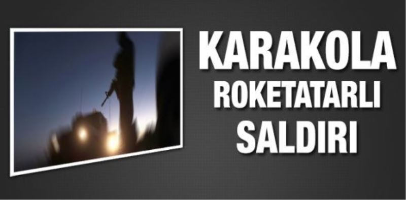 Karakola roketatarlı saldırı: 1 yaralı