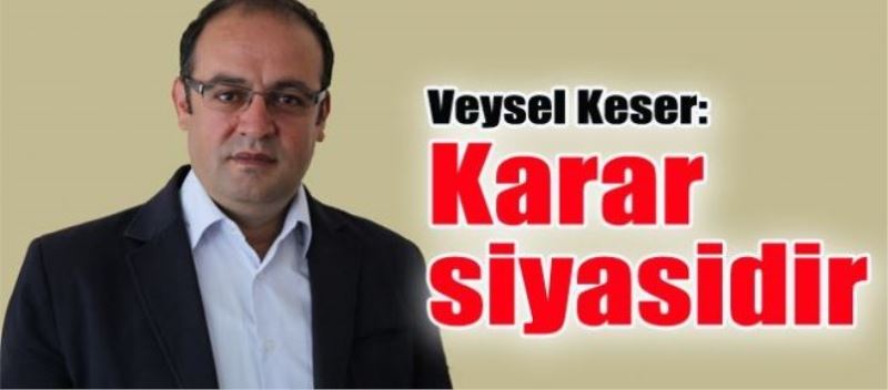 -Karar siyasidir