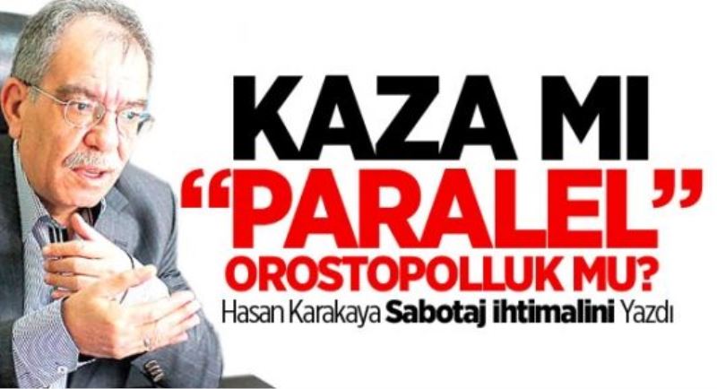 Kaza mı “Paralel” Orostopolluk mu?