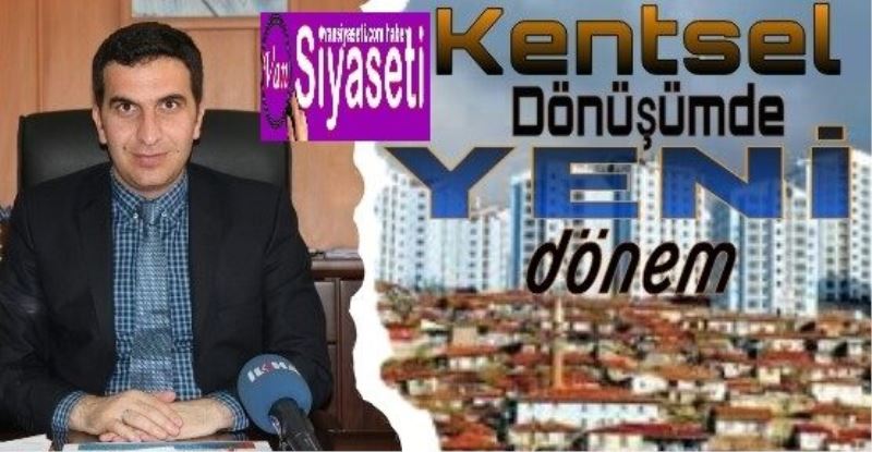 Kentsel Dönüşümde Yeni Dönem