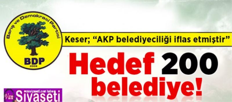 Keser; “AKP belediyeciliği iflas etmiştir”