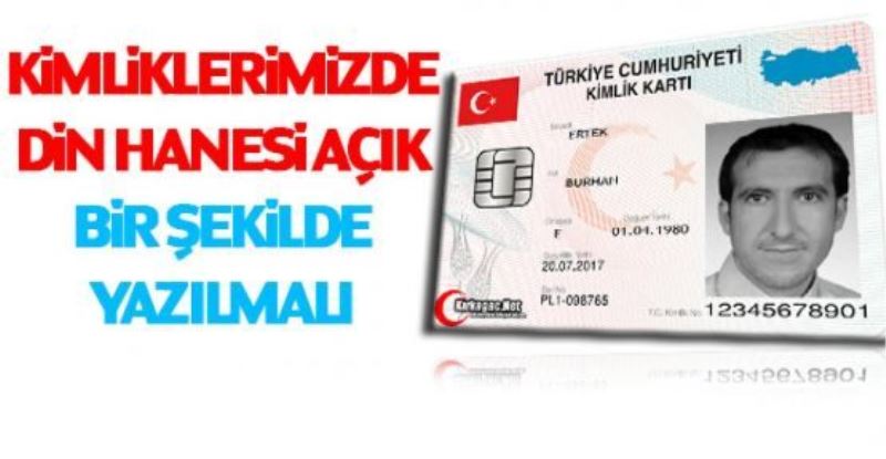 VİDEO İZLE-“Kimliklerimizde din hanesi açık bir şekilde yazılmalı”