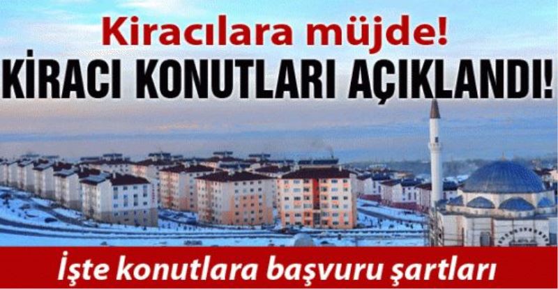 Kiracılar için TOKİ şartları belirlendi! 