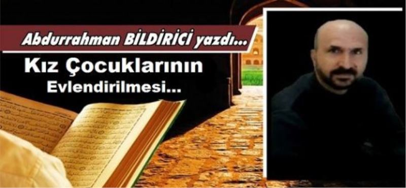  Kız Çocuklarının Evlendirilmesi…