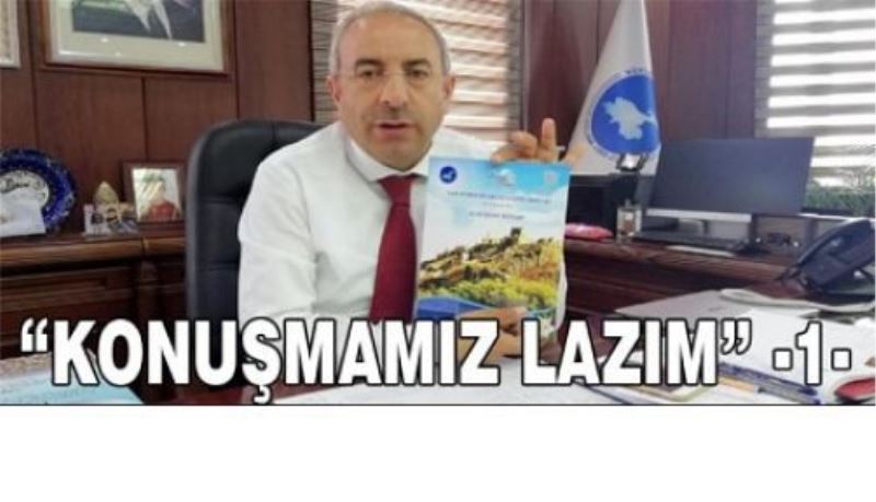 “KONUŞMAMIZ LAZIM”-1-