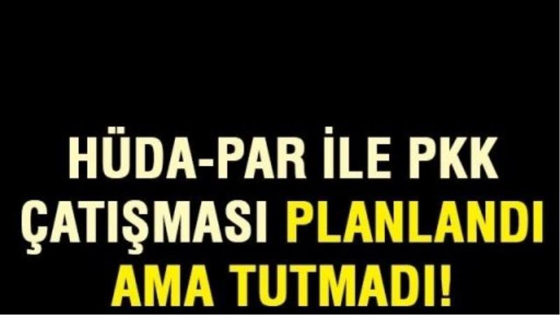 Küçük: Hüda-Par ile PKK çatışması planlandı, ama tutmadı!