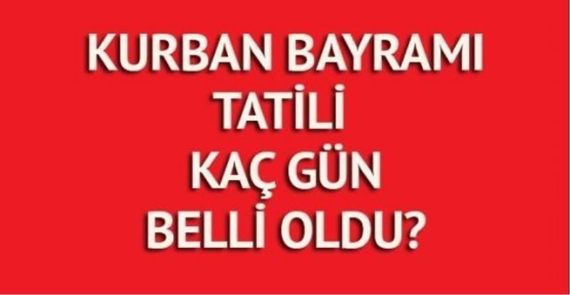 Kurban Bayramı tatili uzatıldı