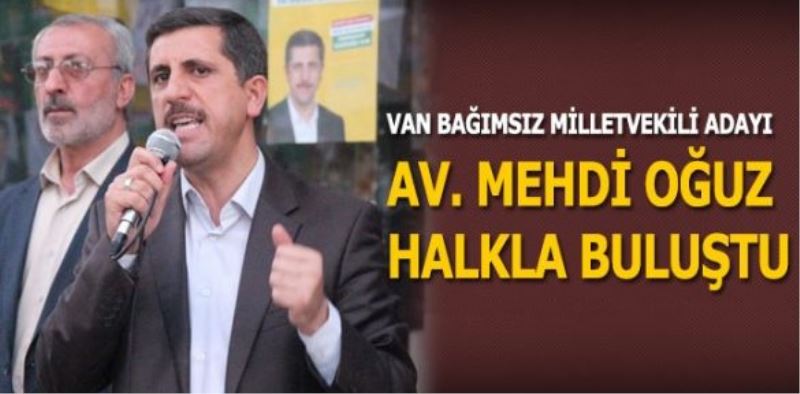 Mehdi Oğuz halkla buluştu