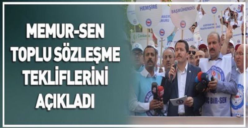 Memur-Sen toplu sözleşme tekliflerini açıkladı