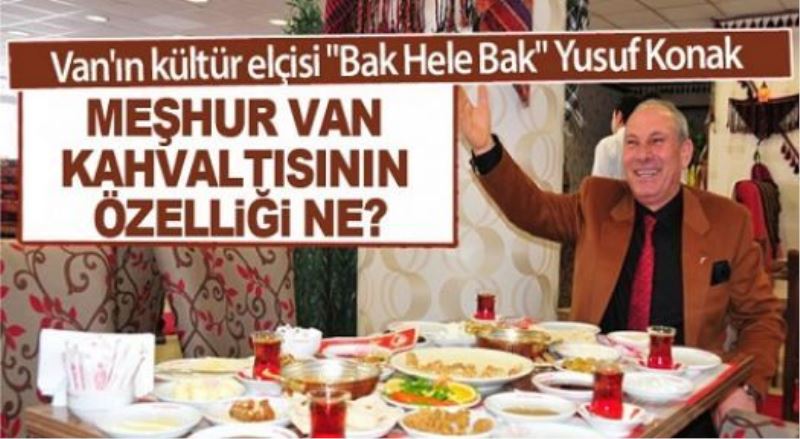 Meşhur Van kahvaltısının özelliği ne?