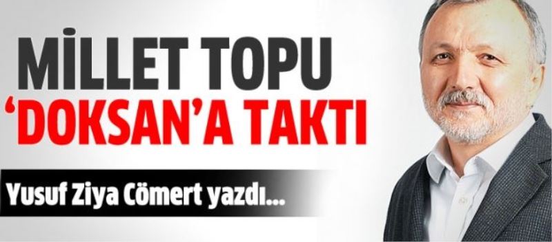 Millet, topu ‘doksan’a taktı