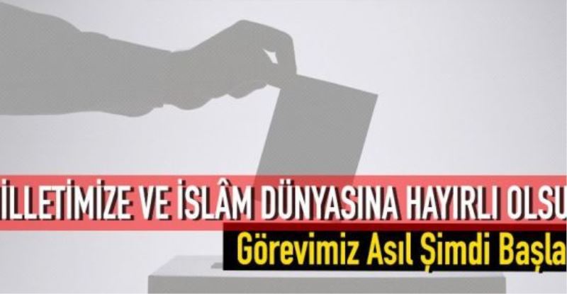  MİLLETİMİZE VE İSLÂM DÜNYASINA HAYIRLI OLSUN