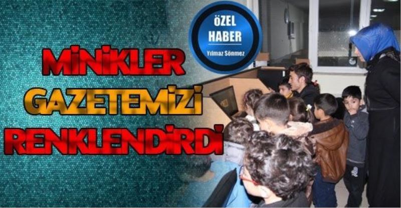 MİNİKLER GAZETEMİZİ RENKLENDİRDİ