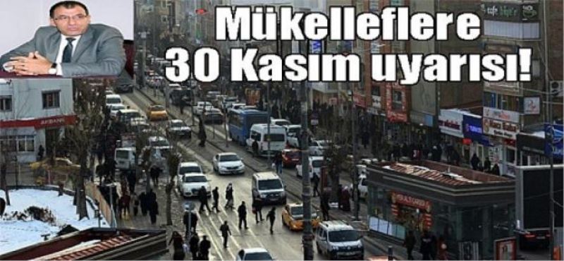 Mükelleflere 30 Kasım uyarısı!