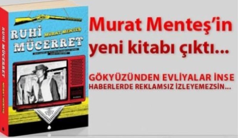 Murat Menteş:Kapitalizm Aşkı imkansızlaştırdı...