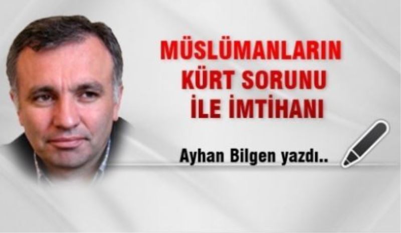 Müslümanların Kürt Sorunu İle İmtihanı