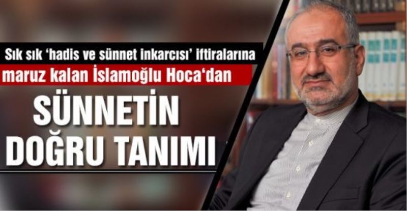Mustafa İslamoğlu: Sünnet nedir ne değildir?