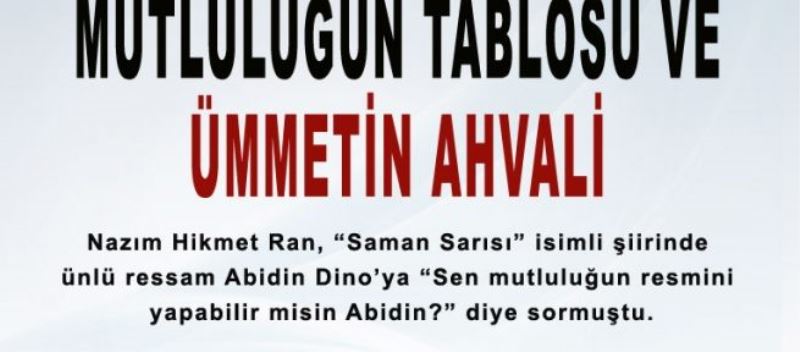 Mutluluğun tablosu ve ümmetin ahvali