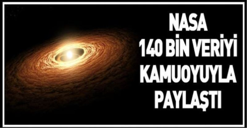 NASA 140 bin veriyi kamuoyuyla paylaştı