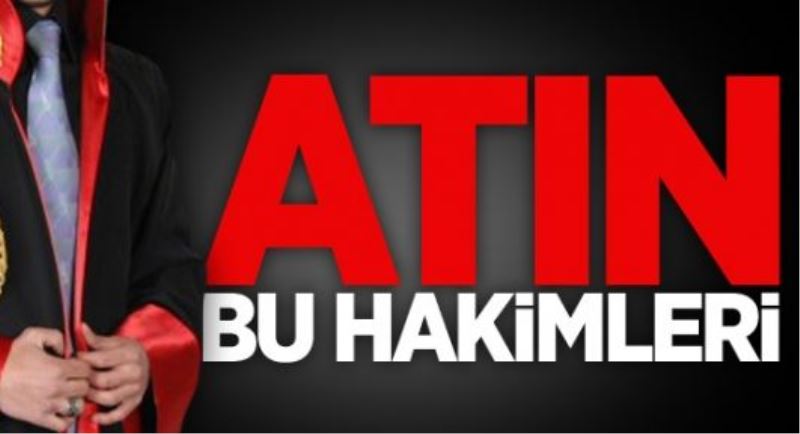 O hakimleri atın ki ülke kurtulsun!