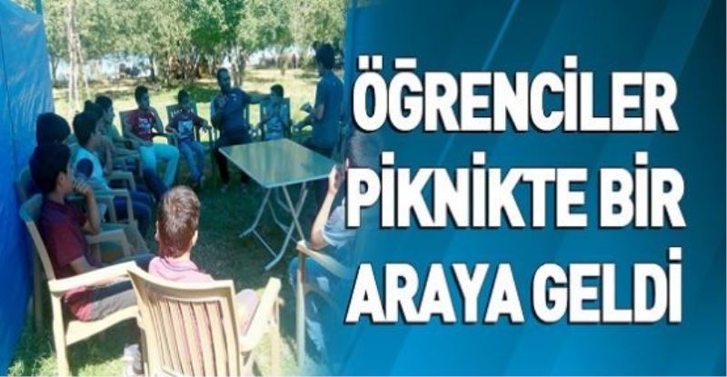 ÖĞRENCİLER PİKNİKTE BİR ARAYA GELDİ