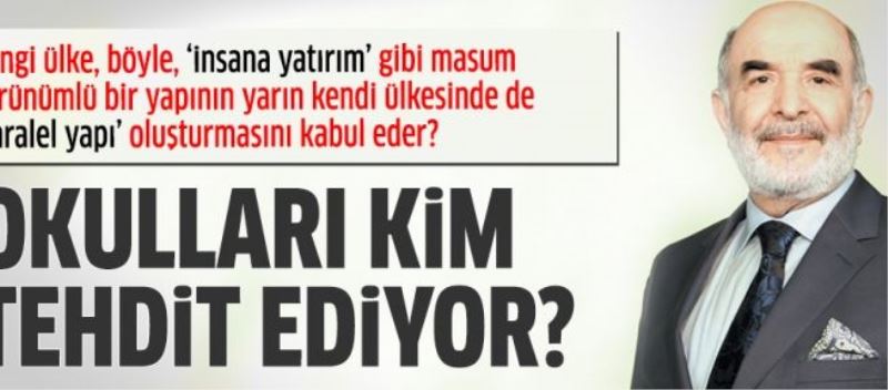 Okulları kim tehdit ediyor?