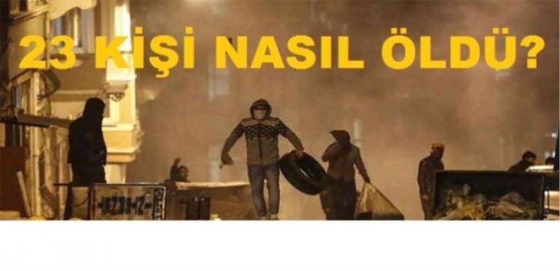 ÖLÜMLER NASIL YAŞANDI?