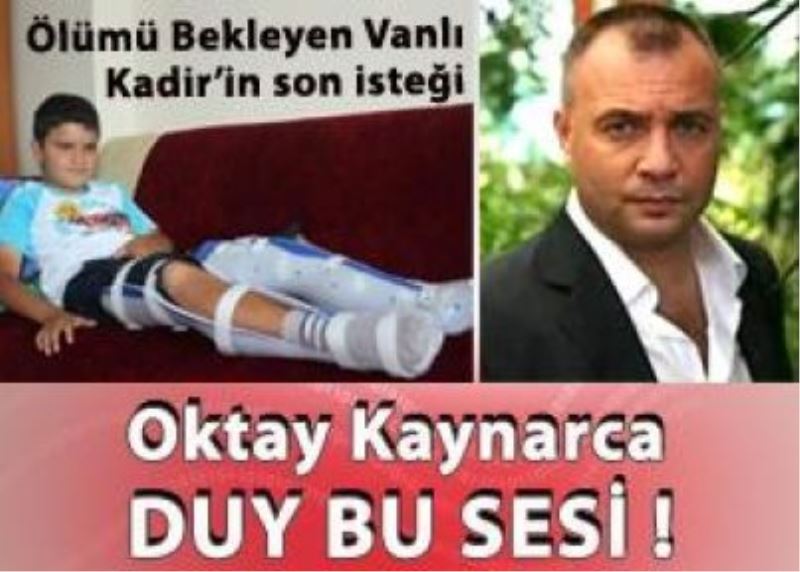 Ölümü Bekleyen Kadir’in Tek Arzusu 