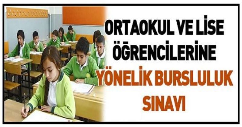 Ortaokul ve lise öğrencilerine yönelik bursluluk sınavı