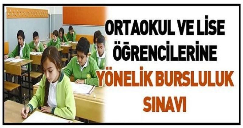 Ortaokul ve lise öğrencilerine yönelik bursluluk sınavı