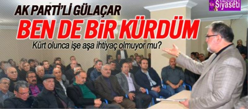 Gülaçar: Biz ne AK Parti’ye ne de BDP’ye bakarız.