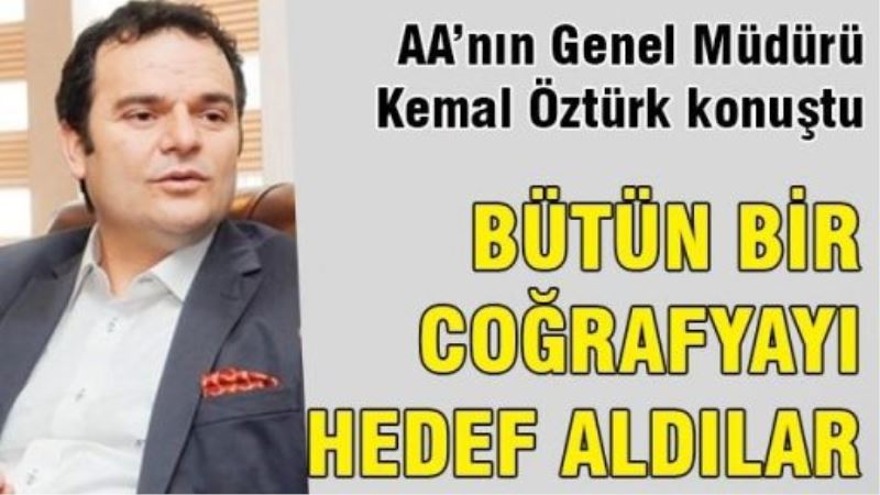 Öztürk: Bütün bir coğrafyayı hedef aldılar