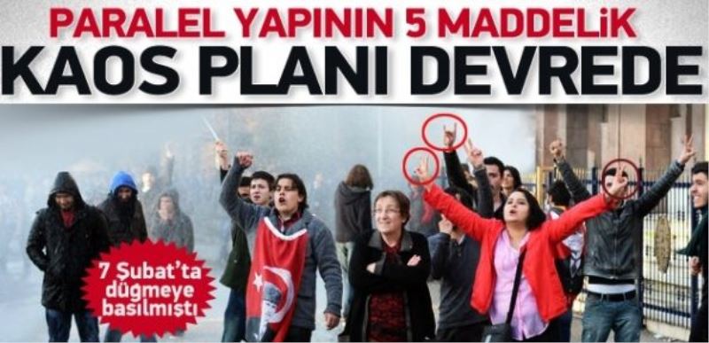 Paralel yapının 5 maddelik kaos planı işliyor