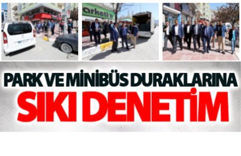 Park ve minibüs duraklarına sıkı denettim