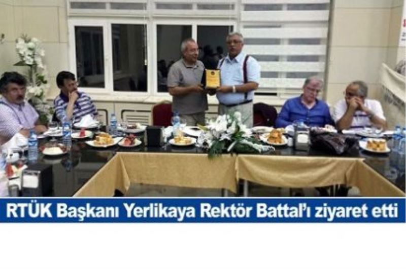 RTÜK Başkanı Yerlikaya Rektör Battal’ı ziyaret etti