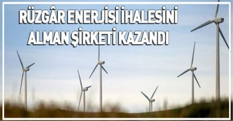 Rüzgâr enerjisi ihalesini Alman şirketi kazandı