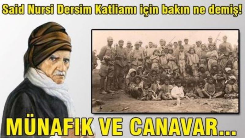 Said Nursi Dersim katliamı için bakın ne demiş?