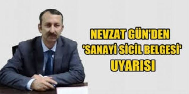 Sanayi işletmelerine sicil belgesi uyarısı