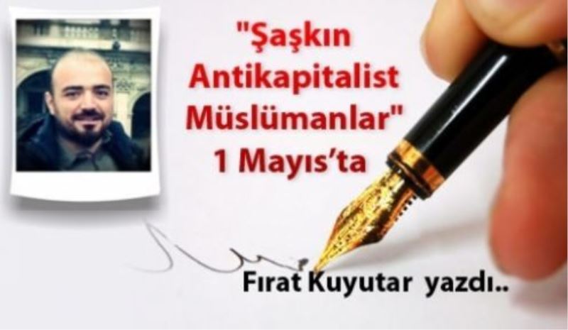 Şaşkın Antikapitalist Müslümanlar
