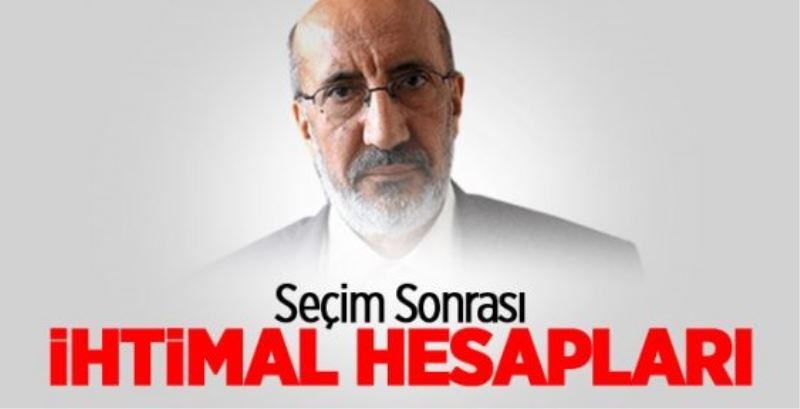 Seçim sonrası ihtimal hesapları