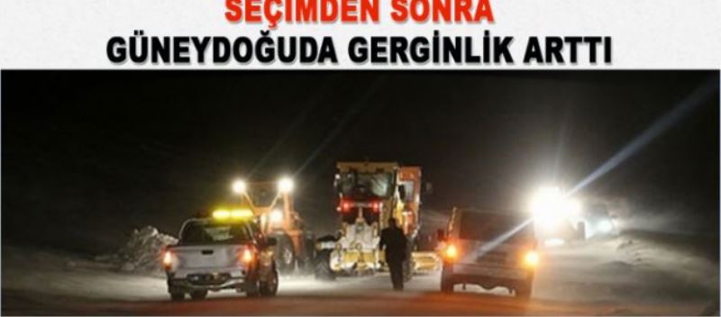 Seçimden Sonra Güneydoğuda Gerginlik Arttı