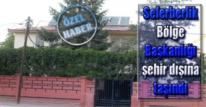 Seferberlik Bölge Başkanlığı şehir dışına taşındı