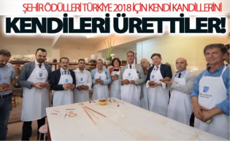 Şehir ödülleri Türkiye 2018 için kendi kandillerini kendileri ürettiler! 