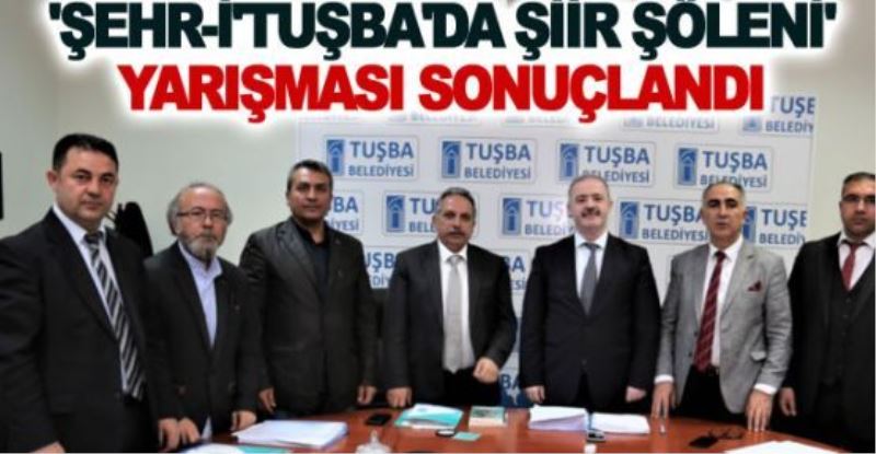 ‘Şehr-i Tuşba’da şiir şöleni’ yarışması sonuçlandı